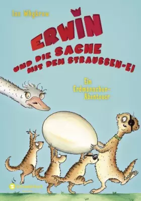 Couverture du produit · Erwin und die Sache mit dem Straußen-Ei - Ein Erdmännchen-Abenteuer