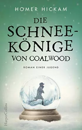 Couverture du produit · Die Schneekönige von Coalwood: Roman einer Jugend
