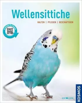 Couverture du produit · Wellensittiche: halten, pflegen, beschäftigen