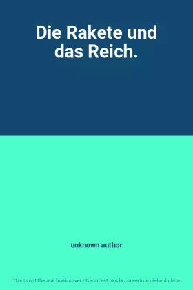 Couverture du produit · Die Rakete und das Reich.