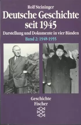 Couverture du produit · Deutsche Geschichte seit 1945. Bd. 2. 1948-1955. Darstellung und Dokumente in vier Bänden.