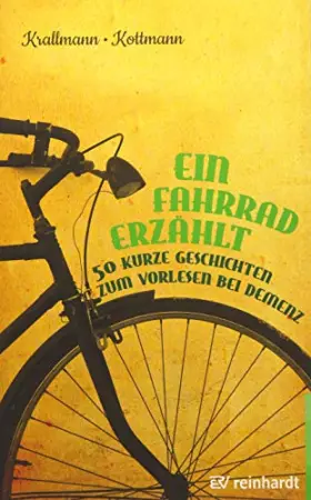 Couverture du produit · Ein Fahrrad erzählt: 50 kurze Geschichten zum Vorlesen bei Demenz