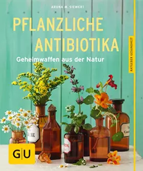 Couverture du produit · Pflanzliche Antibiotika: Geheimwaffen aus der Natur