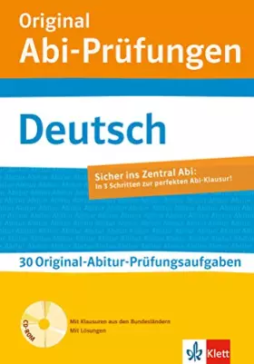 Couverture du produit · Klett Original Abi-Prüfungen Deutsch: mit weiteren regionalisierten Original-Prüfungen fürs Abitur auf CD-ROM: 30 Original-Abit