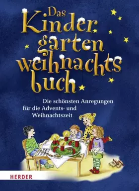 Couverture du produit · Das Kindergartenweihnachtsbuch: Die schönsten Anregungen für die Advents- und Weihnachtszeit