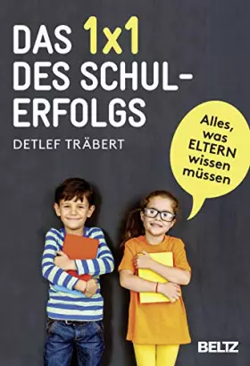 Couverture du produit · Das 1 x 1 des Schulerfolgs: Alles, was Eltern wissen müssen