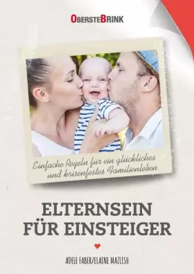 Couverture du produit · Elternsein für Einsteiger: Einfache Regeln für ein glückliches und krisenfestes Familienleben