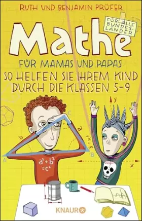 Couverture du produit · Mathe für Mamas und Papas: So helfen Sie Ihrem Kind durch die Klassen 5-9