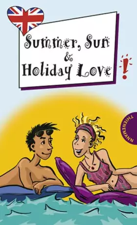 Couverture du produit · Summer, Sun and Holiday Love: Mit Worterklärungen (Freche Mädchen – freches Englisch!)