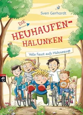 Couverture du produit · Die Heuhaufen-Halunken - Volle Faust aufs Hühnerauge (Die Heuhaufen-Halunken-Reihe, Band 2)