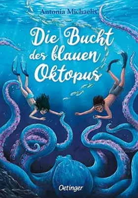 Couverture du produit · Die Bucht des blauen Oktopus: Magisches Sommer-Abenteuer in den Meeren Griechenlands für Kinder ab 10 Jahren