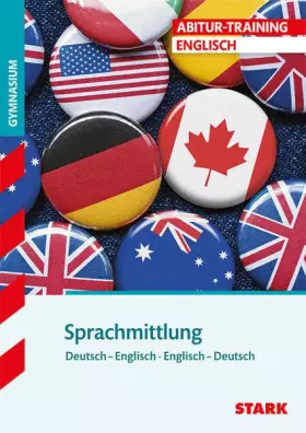 Couverture du produit · STARK Abitur-Training - Englisch Sprachmittlung: Deutsch-Englisch, Englisch-Deutsch. Gymnasium (STARK-Verlag - Training)