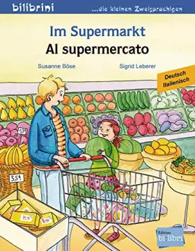 Couverture du produit · Im Supermarkt: Kinderbuch Deutsch-Italienisch