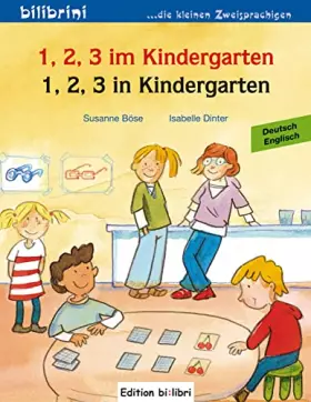 Couverture du produit · 1, 2, 3 im Kindergarten: Kinderbuch Deutsch-Englisch