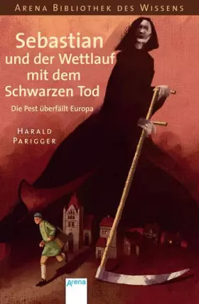 Couverture du produit · Sebastian und der Wettlauf mit dem Schwarzen Tod - Die Pest überfällt Europa