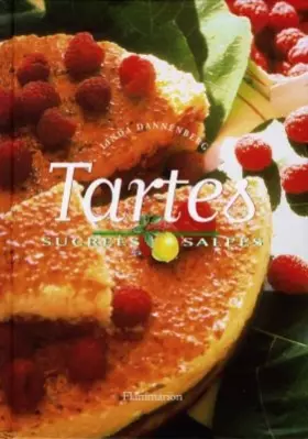 Couverture du produit · Tartes sucrées, salées : 50 Délicieuses recettes