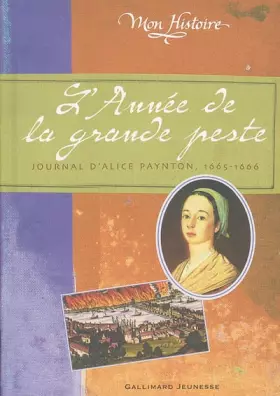 Couverture du produit · L'Année de la grande peste: Journal d'Alice Paynton, 1665-1666