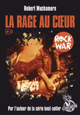 Couverture du produit · Rock War, Tome 1 : La rage au coeur