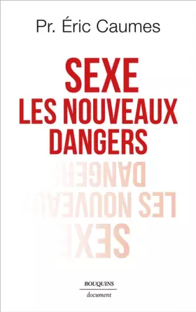 Couverture du produit · Sexe. Les Nouveaux Dangers