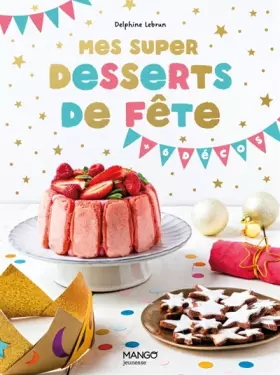 Couverture du produit · Mes super desserts de fête !