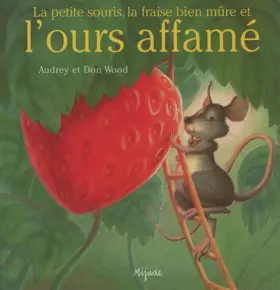 Couverture du produit · Petite souris, la fraise bien mûre