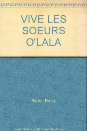 Couverture du produit · VIVE LES SOEURS O'LALA