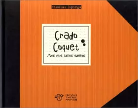 Couverture du produit · Crado coquet : Mes plus belles années