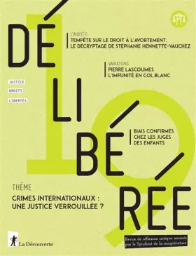 Couverture du produit · Délibérée N° 19: Crimes internationaux : une justice verrouillée ?