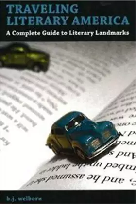 Couverture du produit · Traveling Literary America: A Complete Guide to Literary Landmarks