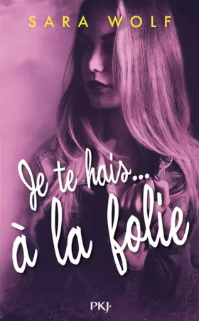 Couverture du produit · Je te hais... à la folie - tome 02 (2)