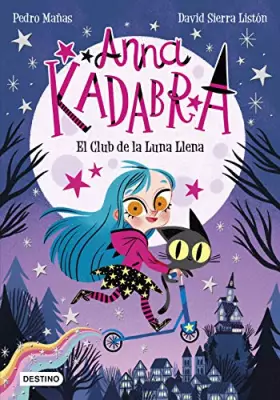 Couverture du produit · Ana Kadabra. El Club de la Luna Llena
