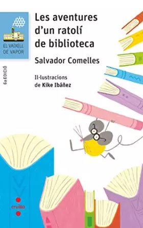 Couverture du produit · Les aventures d'un ratolí de biblioteca: 151 (El Barco de Vapor Azul)
