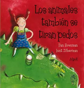 Couverture du produit · Los animales también se tiran pedos: 9 (Álbumes ilustrados)