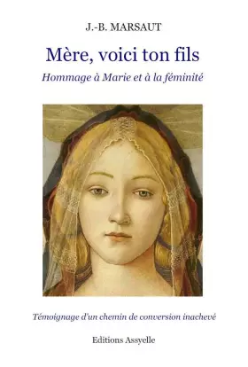 Couverture du produit · Mère, voici ton fils: Hommage à Marie et à la féminité
