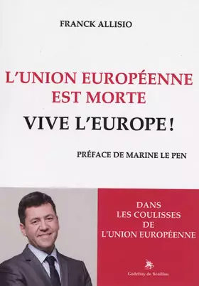 Couverture du produit · L'Union Européenne est morte Vive l'Europe !