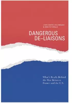 Couverture du produit · Dangerous De-Liaisons: What's Really Behind the War between France and the U.S.