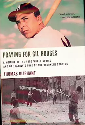 Couverture du produit · Praying for Gil Hodges: A Memoir of the 1955 World Series and One Family's Love of the Brooklyn Dodgers