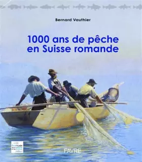 Couverture du produit · 1000 ans de pêche en Suisse romande