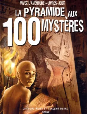 Couverture du produit · La pyramide aux 100 mystères