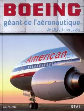 Couverture du produit · Boeing, géant de l'aéronautique - de 1916 à nos jours