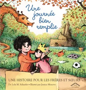 Couverture du produit · Une journée bien remplie: Une histoire pour les frères et soeurs