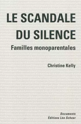 Couverture du produit · Le scandale du silence : Familles monoparentales