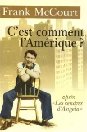 Couverture du produit · C'est comment l'Amérique ? : Mémoires