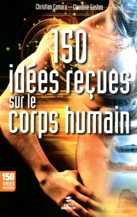 Couverture du produit · 150 IDEES RECUES SUR LE CORPS