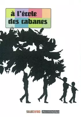Couverture du produit · A l'école des cabanes