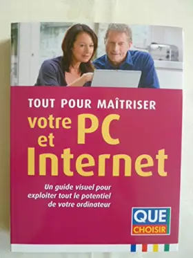 Couverture du produit · Tout pour maîtriser votre PC et Internet