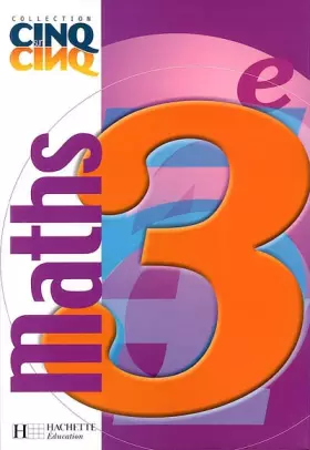 Couverture du produit · Cinq sur cinq : Mathématiques, 3e (Manuel)