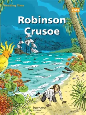 Couverture du produit · Reading Time Robinson Crusoë CM1 - Livre élève - Edition 2012