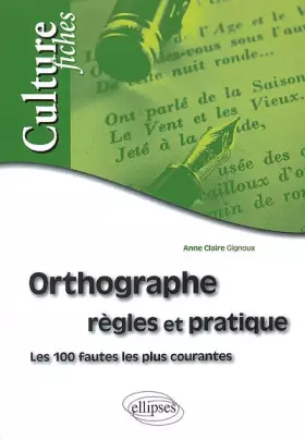 Couverture du produit · Orthographe - règles et pratique - les 100 fautes les plus courantes