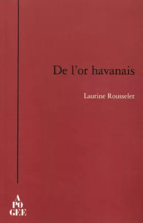 Couverture du produit · Or havanais (De l'): Préface de Bernard Noêl